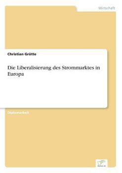 Paperback Die Liberalisierung des Strommarktes in Europa [German] Book