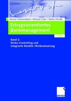 Hardcover Ertragsorientiertes Bankmanagement: Band 2: Risiko-Controlling Und Integrierte Rendite-/Risikosteuerung [German] Book