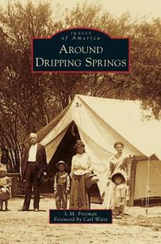 Hardcover Around Dripping Springs Book
