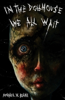 Paperback In the Dollhouse We All Wait Book