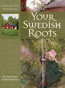 Hardcover Your Swedish Roots: A Step by Step Handbook Book