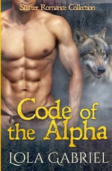 Paperback Code of the Alpha: Shifter Romance Collection Book