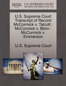 Paperback U.S. Supreme Court Transcript of Record McCormick V. Talcott: McCormick V. Blinn: McCormick V. Emmerson Book