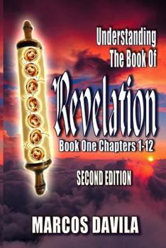 Paperback Understanding The Book Of Revelation Book One Second Edition Book