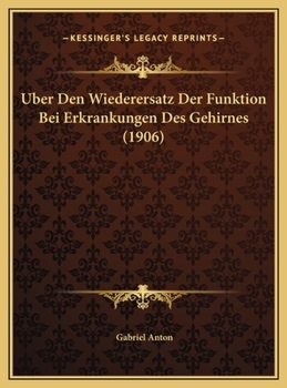 Uber Den Wiederersatz Der Funktion Bei Erkrankungen Des Gehirnes (1906)