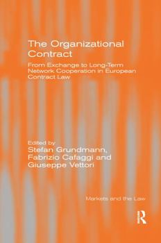 Paperback The Organizational Contract: From Exchange to Long-Term Network Cooperation in European Contract Law Book