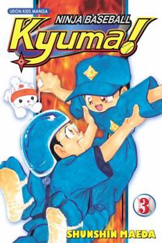 Paperback Ninja Baseball Kyuma!, Volume 3 Book