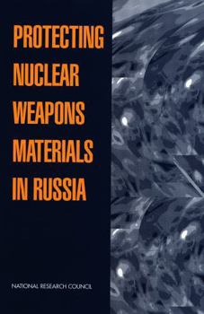 Paperback Protecting Nuclear Weapons Material in Russia Book