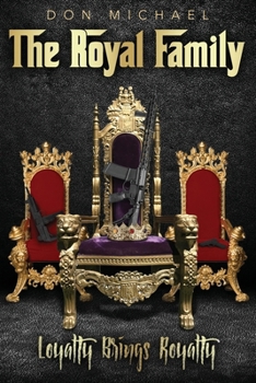 The Royal Family: Loyalty Brings Royalty
