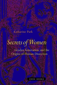 Paperback Secrets of Women: Gender, Generation, and the Origins of Human Dissection Book