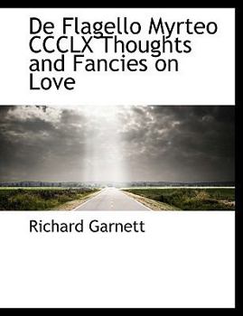 Paperback de Flagello Myrteo CCCLX Thoughts and Fancies on Love Book