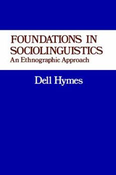 Hardcover Foundations in Sociolinguistics: An Ethnographic Approach Book