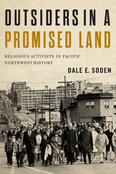 Paperback Outsiders in a Promised Land: Religious Activists in Pacific Northwest History Book