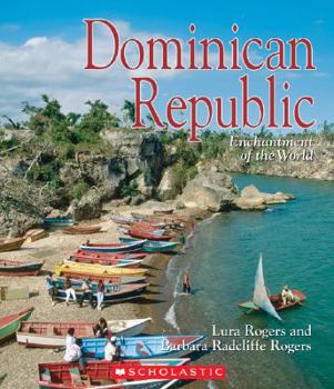 The Dominican Republic (Enchantment of the World. Second Series) - Book  of the Enchantment of the World