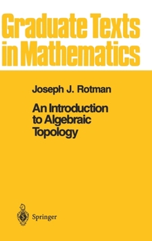 Hardcover An Introduction to Algebraic Topology Book