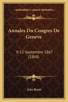 Paperback Annales Du Congres De Geneve: 9-12 Septembre 1867 (1868) [French] Book