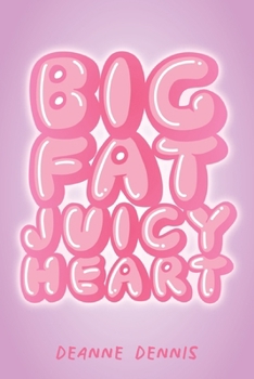 Paperback Big Fat Juicy Heart Book