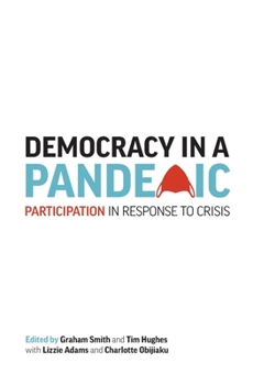 Paperback Democracy in a Pandemic: Participation in Response to Crisis Book