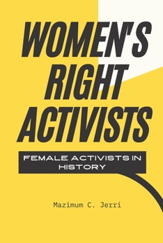 women's right activists: female activists in history