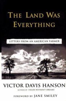 Hardcover The Land Was Everything: Letters from an American Farmer Book