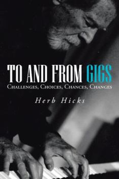 Paperback To and from Gigs: Challenges, Choices, Chances, Changes Book