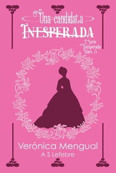 Paperback Una candidata inesperada: Serie Inesperada 3 [Spanish] Book