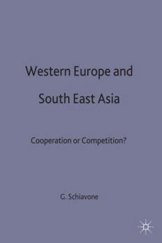 Western Europe and South-East Asia: Co-Operation or Competition?
