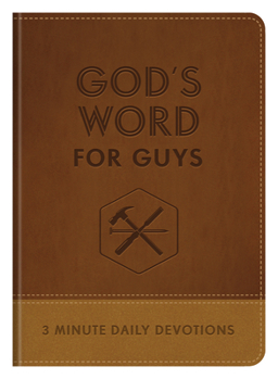 Imitation Leather God's Word for Guys: 3-Minute Daily Devotions Book