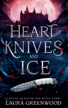 Heart of Blood and Ice (House of Blood and Roses) - Book #3 of the House of Blood and Roses