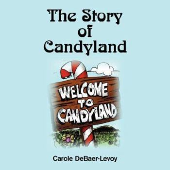 Paperback The Story of Candyland Book