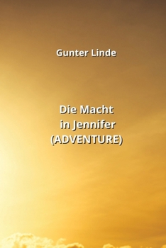 Die Macht in Jennifer (ADVENTURE) (German Edition)
