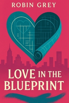 Love In The Blueprint: “Some projects build dreams. Others build love”