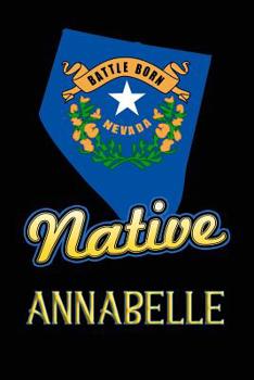 Paperback Nevada Native Annabelle: College Ruled Composition Book