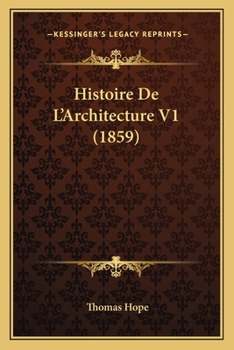 Paperback Histoire De L'Architecture V1 (1859) [French] Book