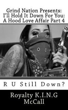 Paperback I'll Hold It Down For You: A Hood Love Affair Part 4: R U Still Down? Book