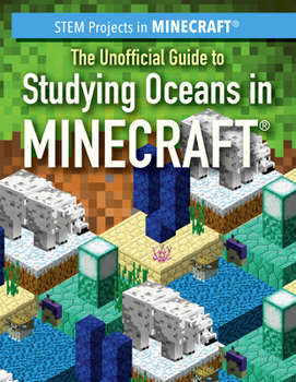 Paperback The Unofficial Guide to Studying Oceans in Minecraft(r) Book