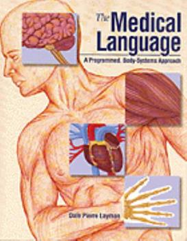 Paperback The Medical Language: A Programmed, Body-Systems Approach Book