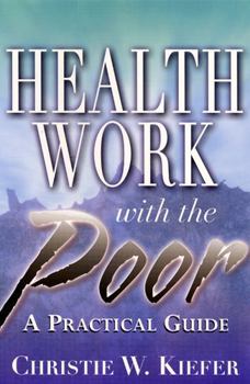 Paperback Health Work with the Poor: A Practical Guide Book
