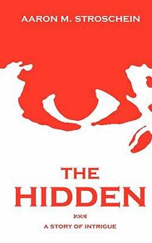Paperback The Hidden: A Story of Intrigue Book