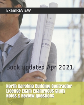 Paperback North Carolina Building Contractor License Exam ExamFOCUS Study Notes & Review Questions Book
