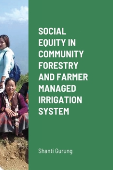 Paperback Social Equity in Community Forestry and Farmer Managed Irrigation System Book