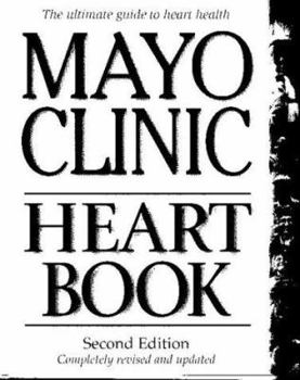 Hardcover Mayo Clinic Heart Book, Second Edition: Completely Revised and Updated Book