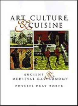 Hardcover Art, Culture, and Cuisine: Ancient and Medieval Gastronomy Book