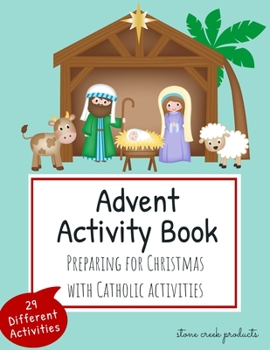 Paperback Advent Activity Book Preparing for Christmas with Catholic Activities: 29 Different Activities For Kids Including Advent Saint Stories, Maze Puzzles, Book