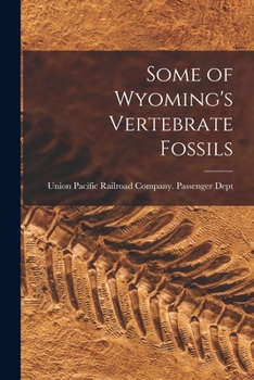 Paperback Some of Wyoming's Vertebrate Fossils Book