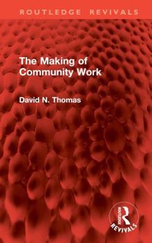 Hardcover The Making of Community Work Book