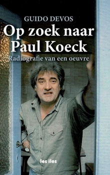 Hardcover Paul Koeck, radiografie van een oeuvre [Dutch] Book