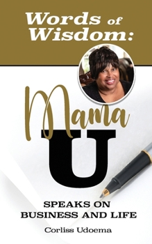 Paperback Words of Wisdom: Mama U Speaks on Business and Life Book