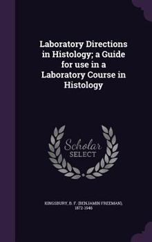 Hardcover Laboratory Directions in Histology; a Guide for use in a Laboratory Course in Histology Book