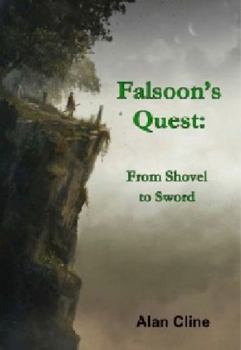 Paperback Falsoon's Quest: From Shovel to Sword Book
